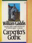 William Gaddis - Carpenter's Gothic [antikvár]