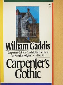 William Gaddis - Carpenter's Gothic [antikvár]
