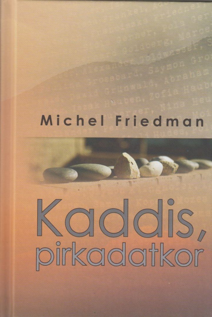 Friedman, Michel - Kaddis, pirkadatkor [antikvár]