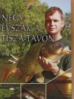 Oláh Csaba - Négy évszak a Tisza-tavon [antikvár]