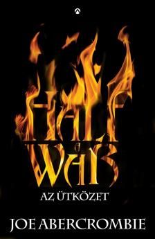 Joe Abercrombie - Half a War - Az ütközet  (Szilánkos-tenger 3.) [antikvár]