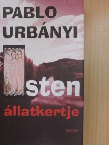 Pablo Urbányi - Isten állatkertje [antikvár]