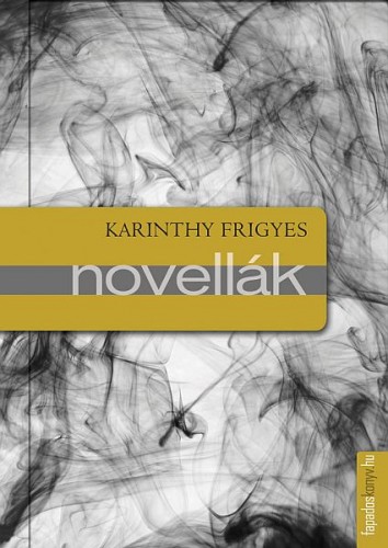 Karinthy Frigyes - Novellák [eKönyv: epub, mobi]