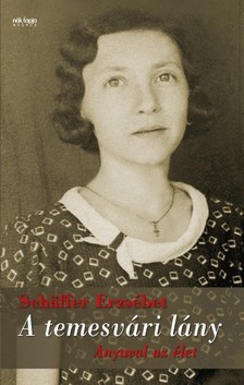 Schäffer Erzsébet - A temesvári lány [eKönyv: epub, mobi]