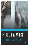 P. D. JAMES - Takard el az arcát!