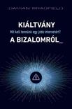 Damian Bradfield - Kiáltvány a bizalomról_