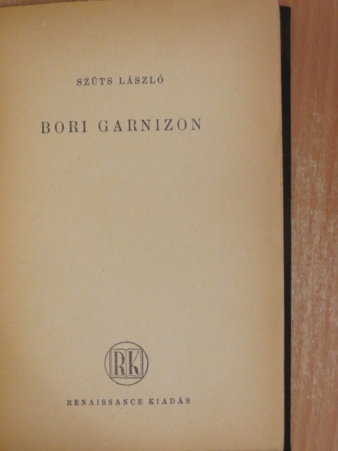 Szűts László - Bori garnizon [antikvár]