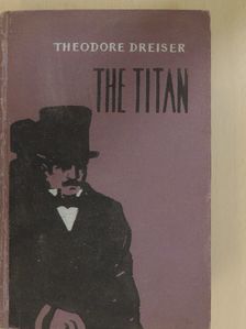 Theodore Dreiser - The Titan [antikvár]