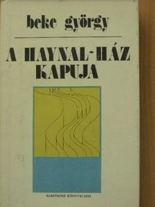 Beke György - A Haynal-ház kapuja [antikvár]