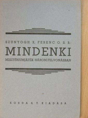 Szunyogh X. Ferenc - Mindenki [antikvár]