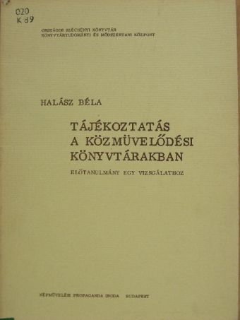 Halász Béla - Tájékoztatás a közmüvelődési könyvtárakban [antikvár]