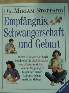 Dr. Miriam Stoppard - Empfängnis, Schwangerschaft und Geburt [antikvár]
