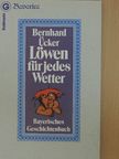 Bernhard Ücker - Löwen für jedes Wetter [antikvár]