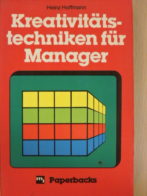 Heinz Hoffmann - Kreativitätstechniken für Manager [antikvár]