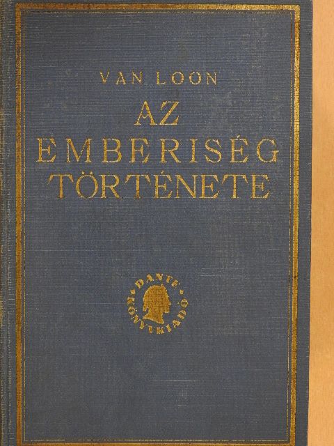 H. W. Van Loon - Az emberiség története [antikvár]