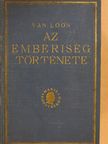 H. W. Van Loon - Az emberiség története [antikvár]