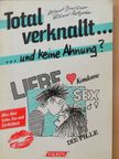 Helmut Bruckner - Total verknallt... und keine Ahnung? [antikvár]