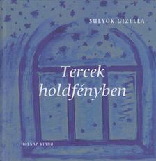 Sulyok Gizella - Tercek holdfényben [antikvár]