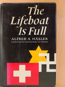 Alfred A. Häsler - The Lifeboat is Full [antikvár]