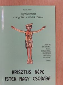 Tubán József - Krisztus népe Isten nagy csodája [antikvár]