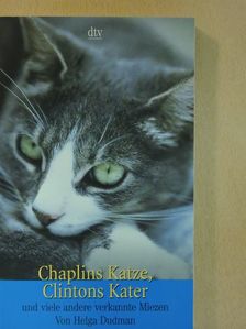 Helga Dudman - Chaplins Katze, Clintons Kater [antikvár]