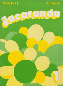 C. J. Moore - Jacaranda - Activity Book 1. [antikvár]