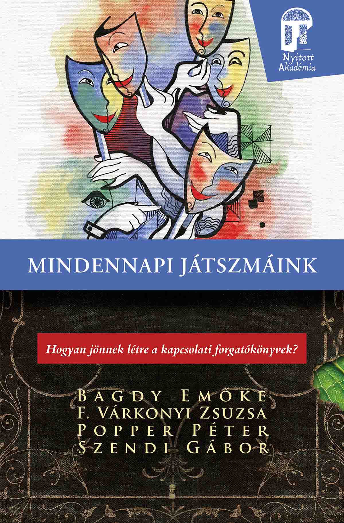 Bagdy Emőke-F. Várkonyi Zsuzsa-Popper Péter-Szendi Gábor - Mindennapi játszmáink