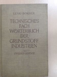Gotthard Lenk - Technisches Fachwörterbuch der Grundstoff Industrien I. [antikvár]