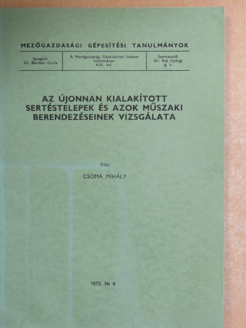 Csoma Mihály - Az újonnan kialakított sertéstelepek és azok műszaki berendezéseinek vizsgálata [antikvár]