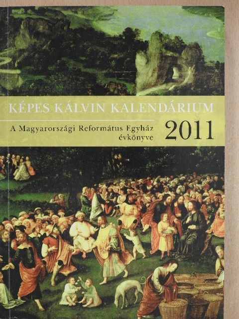 Ábrám Tibor - Képes Kálvin Kalendárium 2011 [antikvár]