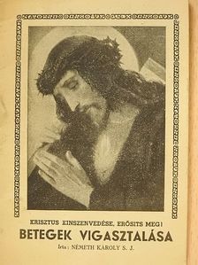 Németh Károly - Betegek vigasztalása [antikvár]