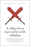 Juha-Pekka Raeste - Hannu Sokala - A világ ötven legveszélyesebb vállalata