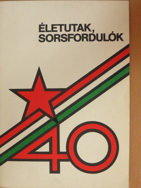 Deák Ferenc - Életutak, sorsfordulók [antikvár]