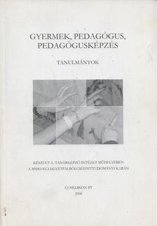 Knausz Imre - Gyermek, pedagógus, pedagógusképzés [antikvár]