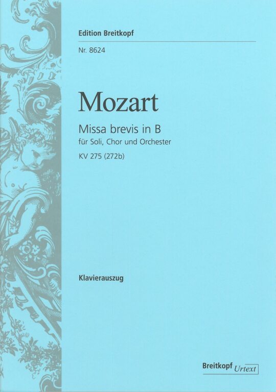 MOZART, W,A, - MISSA BREVIS IN B KV 275 (272b) KLAVIERAUSZUG URTEXT (FRANZ BEYER)