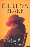 BLAKE, PHILIPPA - Heat of the Moment [antikvár]