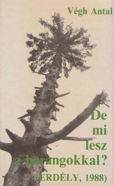VÉGH ANTAL - De mi lesz a harangokkal? [antikvár]