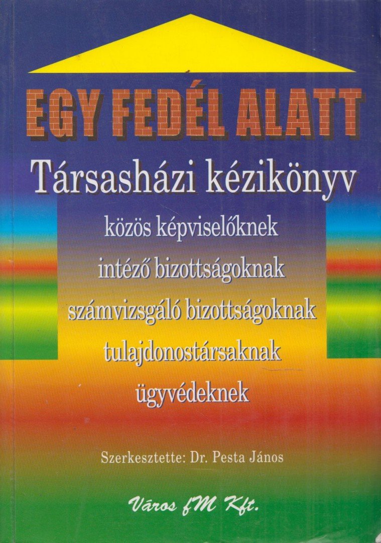 Pesta János - Egy fedél alatt [antikvár]