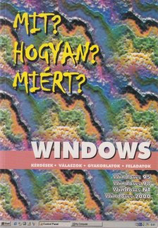 BÁRTFAI BARNABÁS - Mit? Hogyan? Miért? - Windows [antikvár]
