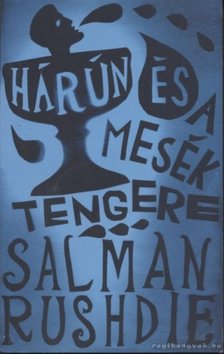Salman Rushdie - Hárún és a Mesék Tengere [antikvár]