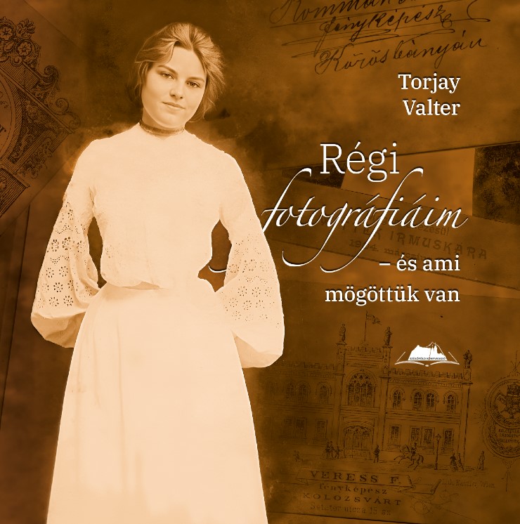 Torjay Valter - Régi fotográfiáim