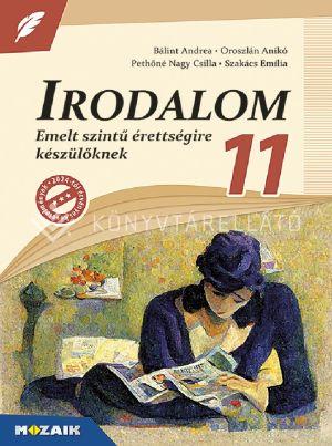 Bálint Andrea,Pethőné Nagy Csilla, Oroszlán Anikó, Szakács Emília - Irodalom 11. - Emelt szintű érettségire készülőknek