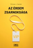 Michael J. Sandel - Az érdem zsarnoksága - Mi történt a közjóval? [eKönyv: epub, mobi]