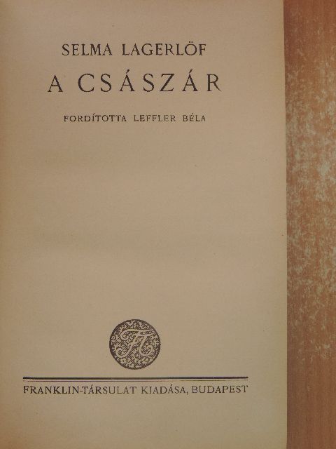 Selma Lagerlöf - A császár [antikvár]