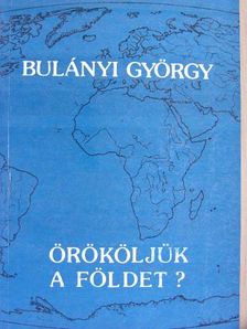 Bulányi György - Örököljük a földet? [antikvár]