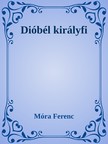 Móra Ferenc - Dióbél királyfi [eKönyv: epub, mobi]
