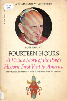 Fourteen Hours: A Picture Story of the Pope's Historic First Visit to America [antikvár]