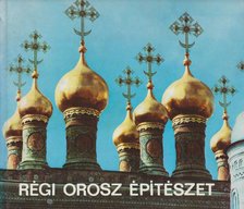 Gerő László - Régi orosz építészet [antikvár]