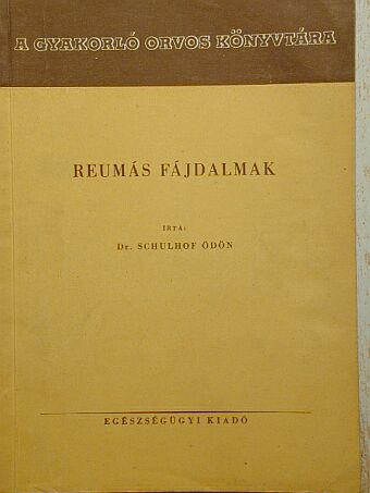 Dr. Schulhof Ödön - Reumás fájdalmak [antikvár]