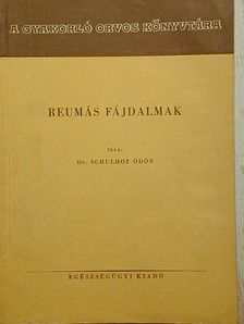 Dr. Schulhof Ödön - Reumás fájdalmak [antikvár]